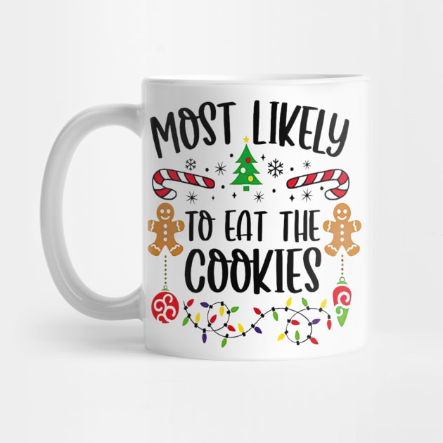 Most Likely To Eat The Cookies Funny Christmas by PlumleelaurineArt